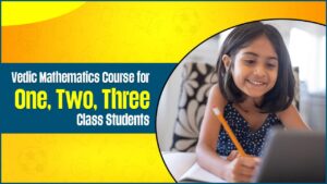 Vedic Mathematics Online Course for Three Class